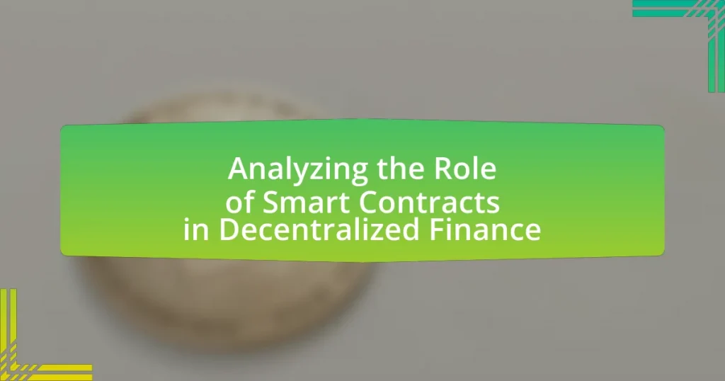 Analyzing the Role of Smart Contracts in Decentralized Finance