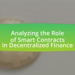 Analyzing the Role of Smart Contracts in Decentralized Finance