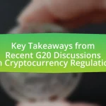 Key Takeaways from Recent G20 Discussions on Cryptocurrency Regulation
