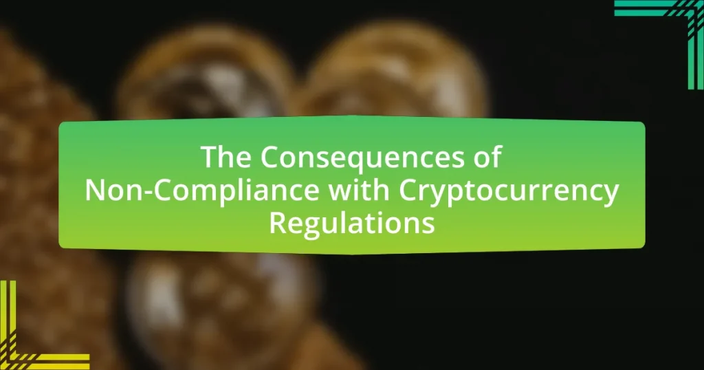 The Consequences of Non-Compliance with Cryptocurrency Regulations