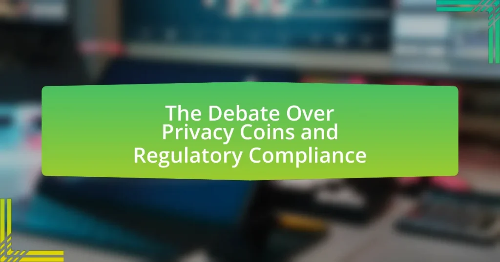 The Debate Over Privacy Coins and Regulatory Compliance