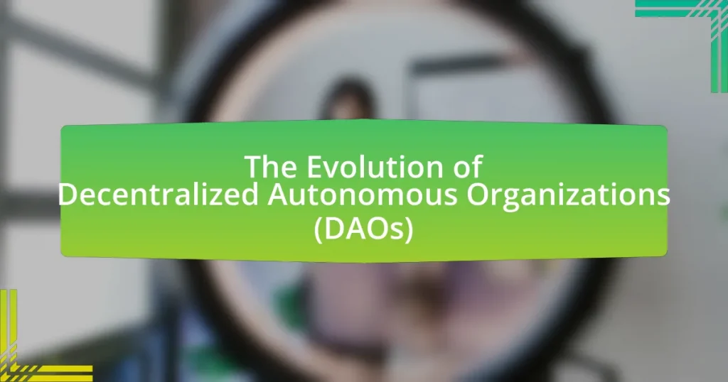 The Evolution of Decentralized Autonomous Organizations (DAOs)