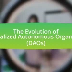 The Evolution of Decentralized Autonomous Organizations (DAOs)