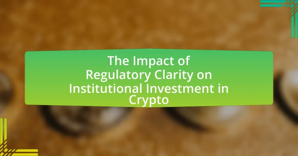 The Impact of Regulatory Clarity on Institutional Investment in Crypto