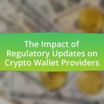 The Impact of Regulatory Updates on Crypto Wallet Providers
