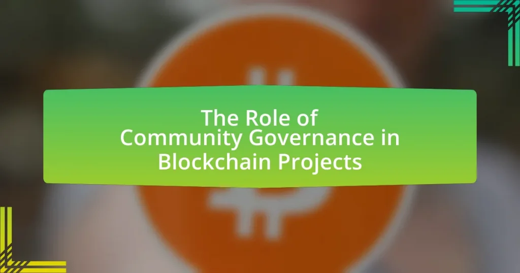 The Role of Community Governance in Blockchain Projects