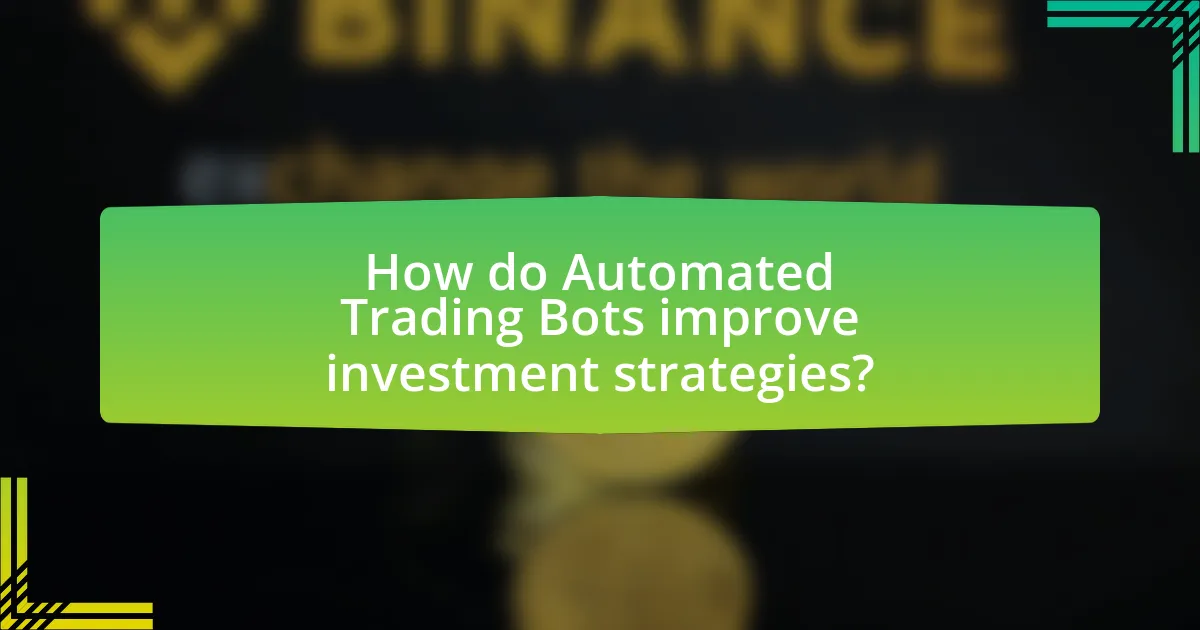 How do Automated Trading Bots improve investment strategies?