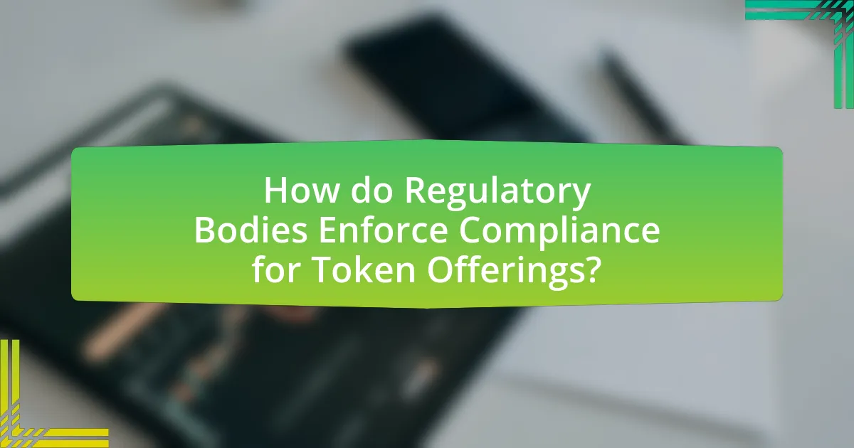 How do Regulatory Bodies Enforce Compliance for Token Offerings?