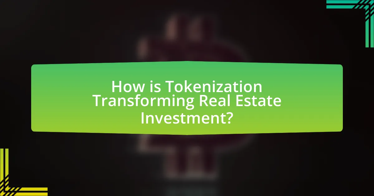 How is Tokenization Transforming Real Estate Investment?