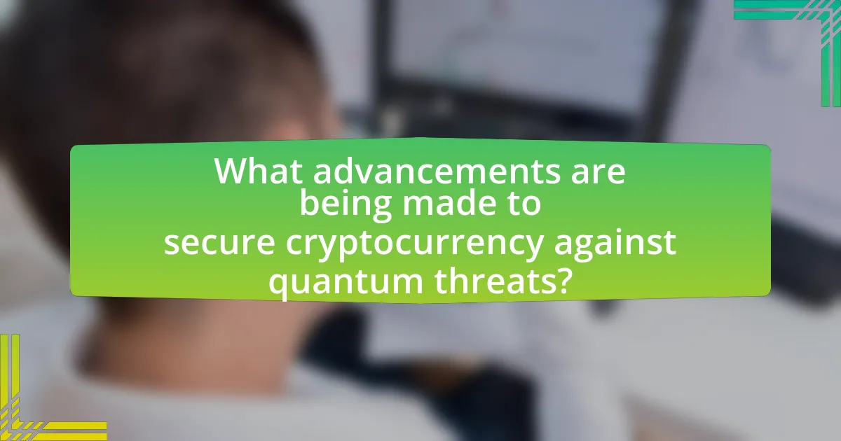 What advancements are being made to secure cryptocurrency against quantum threats?