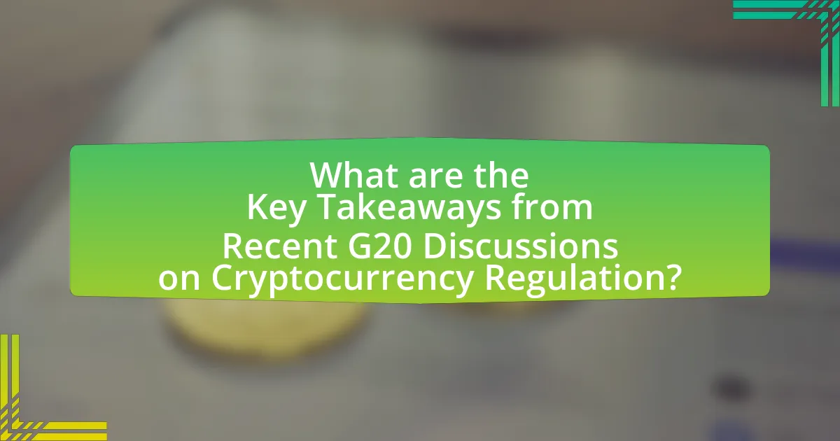 What are the Key Takeaways from Recent G20 Discussions on Cryptocurrency Regulation?