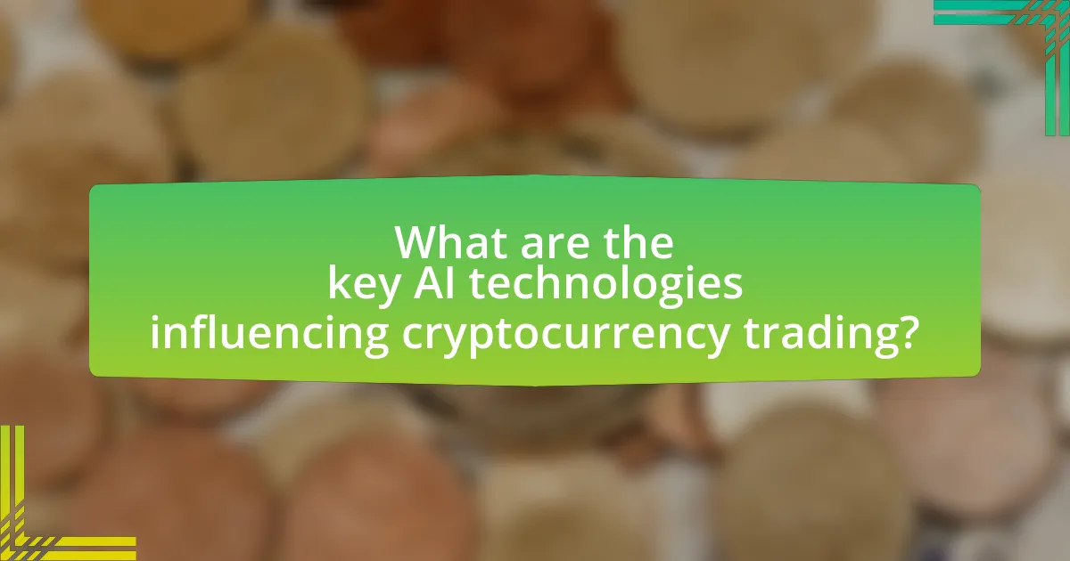 What are the key AI technologies influencing cryptocurrency trading?