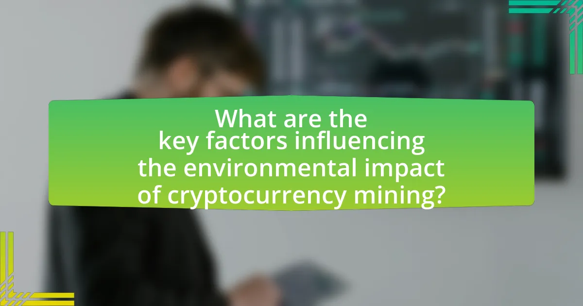 What are the key factors influencing the environmental impact of cryptocurrency mining?