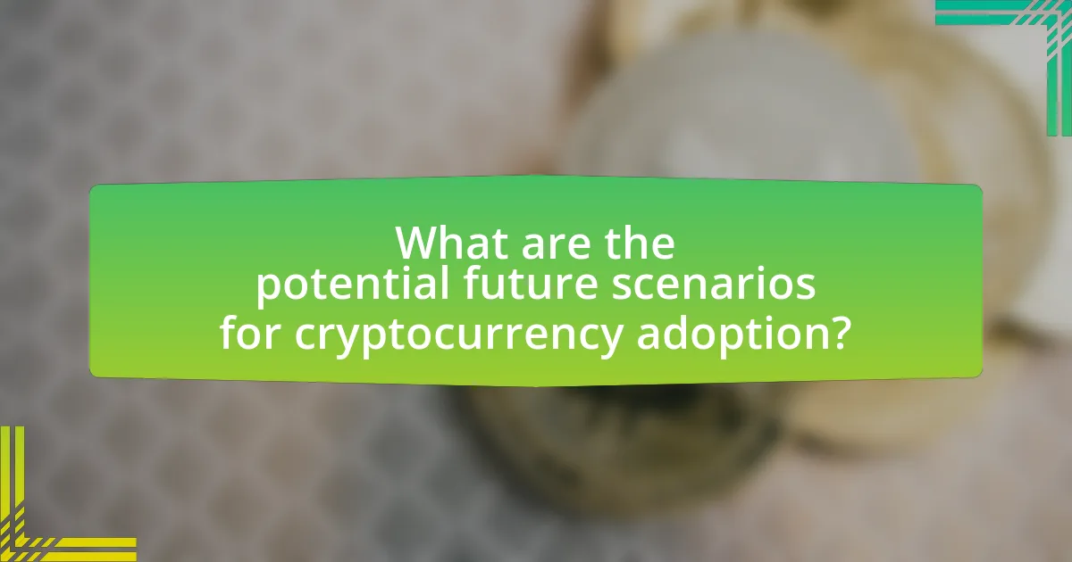 What are the potential future scenarios for cryptocurrency adoption?