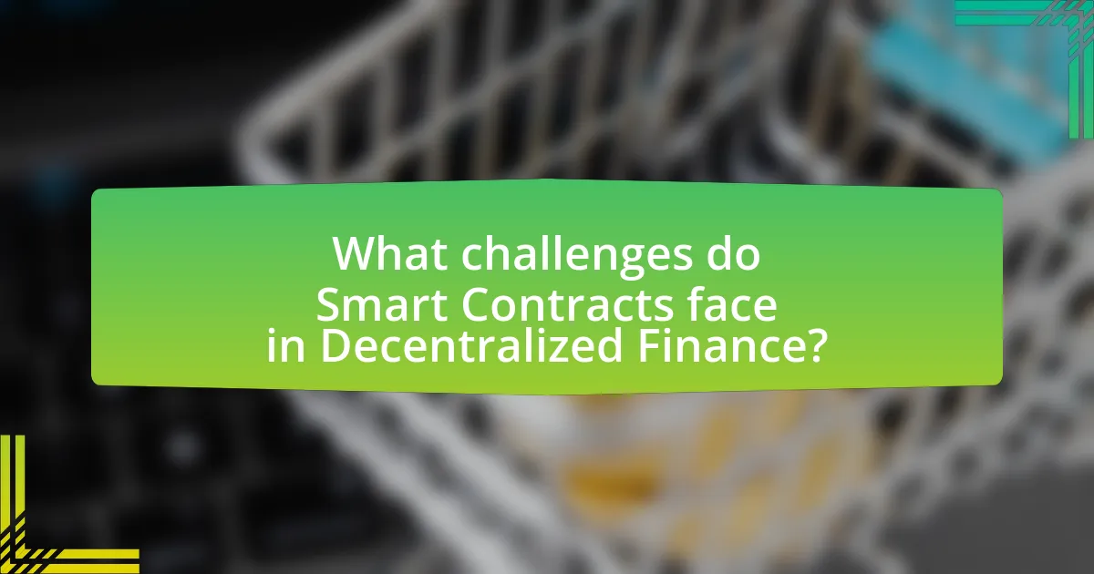 What challenges do Smart Contracts face in Decentralized Finance?